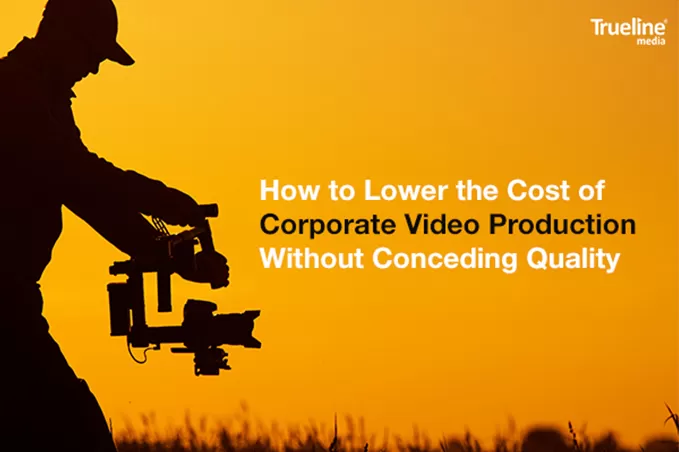 How to Lower Cost of Corporate Video Production Without Conceding the Quality? 4 2