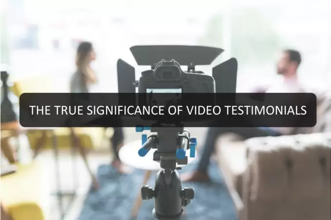 The True Significance of Video Testimonials 8 video testimonials