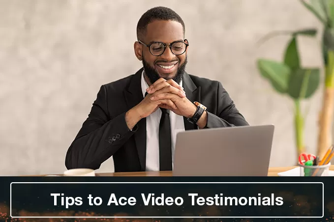 Tips to Ace Video Testimonials 2 video testimonials